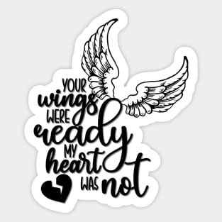 Your Wings Were Ready, My Heart Was Not | Memorial Sticker | Loss Awareness | Loved One | Pet | Rest In Peace | Angel Wings | Broken Heart Sticker